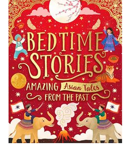 Bedtime Stories: Amazing Asian Tales for the Past