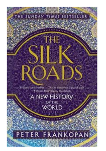 The Silk Road: A New HIstory of the World