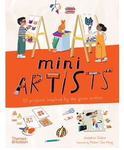 Mini Artists: 20 projects inspired by the great artists - Mini Artists